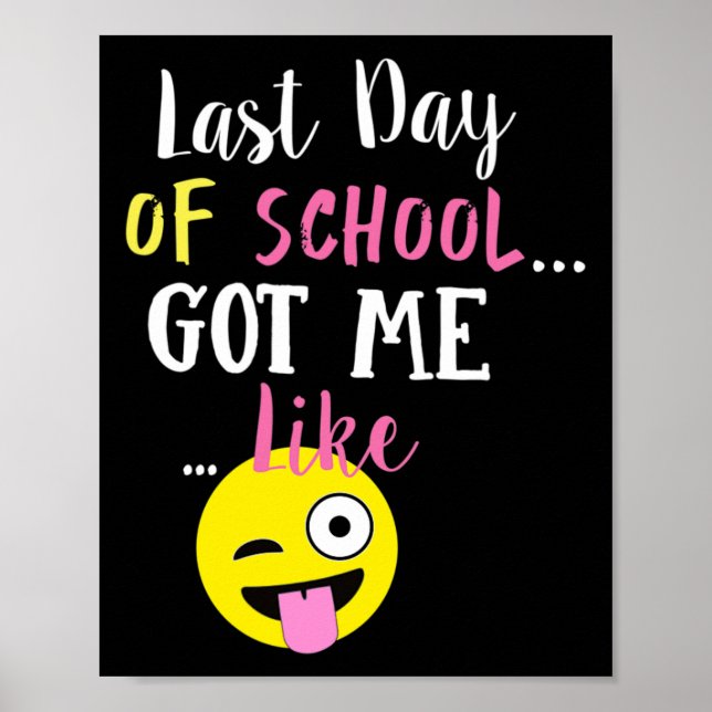 Poster O Último Dia Da Escola Me Teve Como... (Frente)