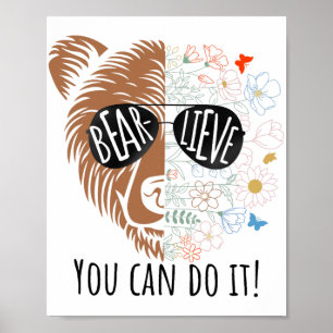 Poster O Urso Do Dia Acredita Que Consegues Fazer Um Bom