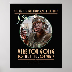 Poster O vidro: Você estava indo terminar este? (16x20")