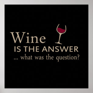 Poster o vinho é a resposta qual era a pergunta