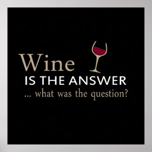 Poster o vinho é a resposta que foi a pergunta