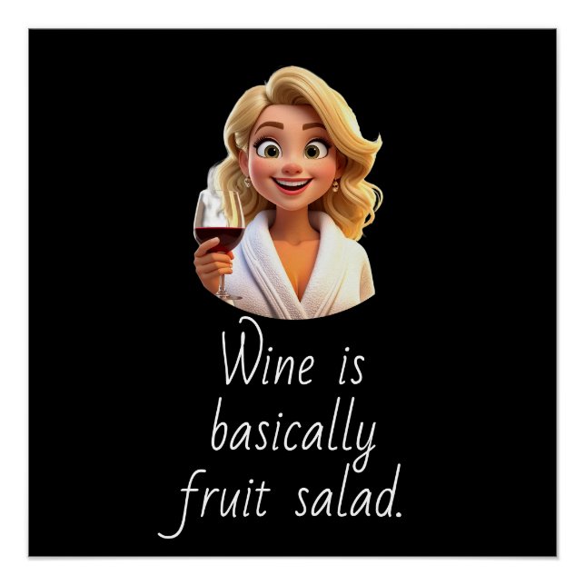 Póster O vinho é basicamente salada de frutas. (Frente)