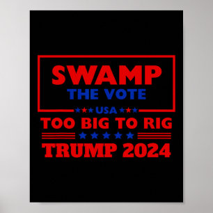 Poster O Voto Demasiado Grande Para Rig Trump 2024 Nunca 