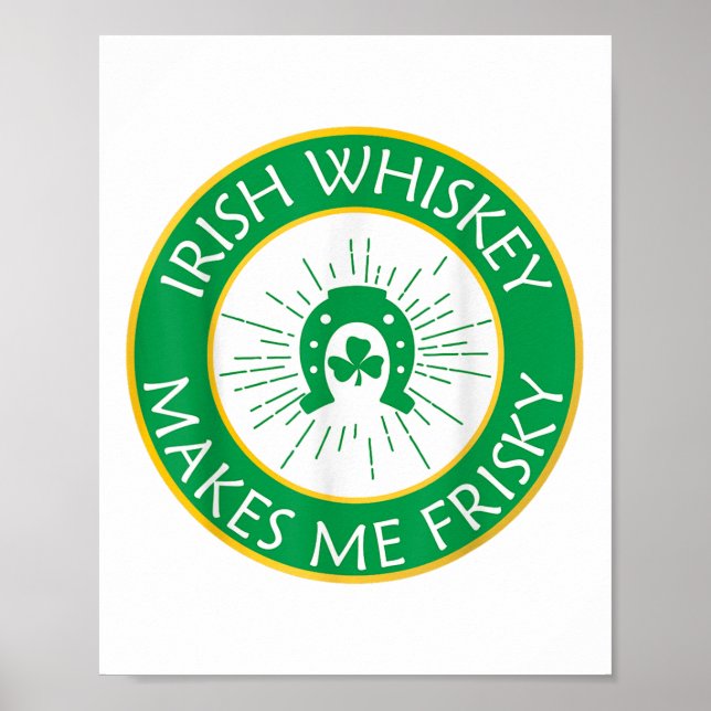 Poster O Whiskey Irlandês Me Torna Frisky _1 (Frente)