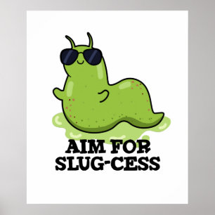 Poster Objetivo Para Canhotos De Slug-cess Cute Positivo