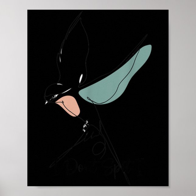 Poster Observação de pássaros engraçada eu não cuspo eu (Frente)