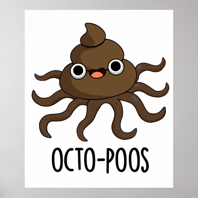 Poster Octo-poos Engraçado Octopus Pun (Frente)