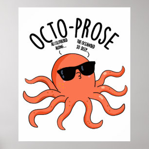 Poster Octo-prose Funny Octopus Pun