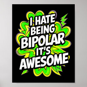 Poster Odeio ser bipolar. É uma frase muito engraçada.