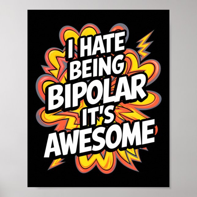 Poster Odeio ser bipolar. É uma frase muito engraçada. (Frente)