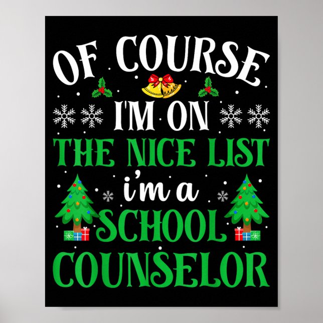 Poster Of Course I'm On Nice List I'm A School Counselor  (Frente)
