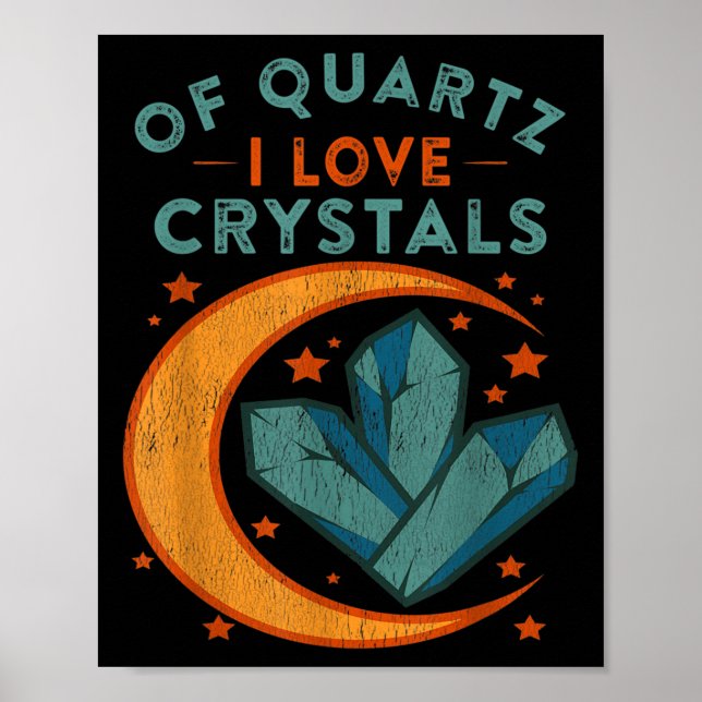 Poster Of Quartz I Love Crystals Funny New Age Humor Pun  (Frente)