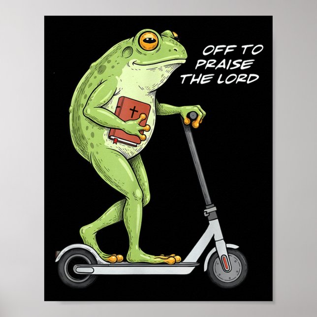 Poster Off To Praise D Lord Funny Frog Christian Meme  (Frente)