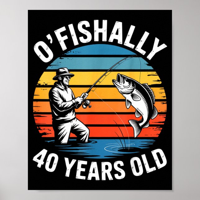 Poster Oficialmente 40 anos de idade engraçado pesca 40º  (Frente)
