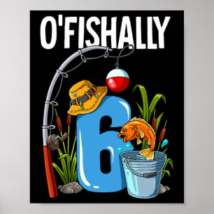 Poster O'fishally 6 Anos de Idade Aniversário de 6 anos P