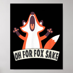 Poster Oh Para Fox Sake Engraçado Fox Lover Citações De P