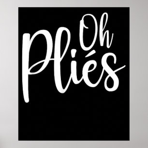 Poster Oh Plies Funny Balé Dance Instrutor