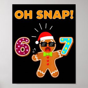 Poster Oh Snap 67 Seis Sete Meme Homem de Biscoito Engraç