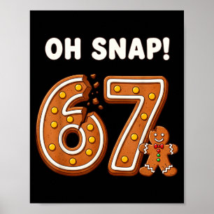 Poster Oh Snap 67 Seis Sete Meme Homem de Biscoito Engraç