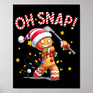 Poster Oh Snap Homemem de gengibre Natal Golfista Golfe N