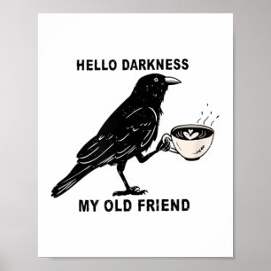 Poster Olá Escuridão Meu Velho Amigo Crow Café Halloween