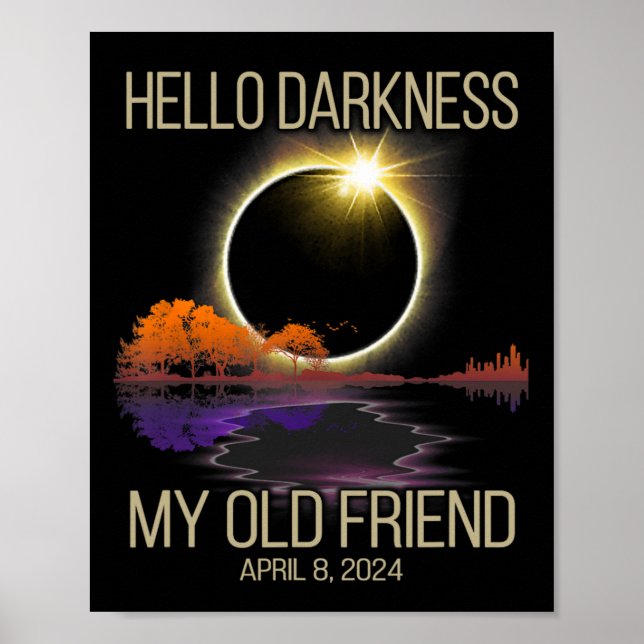 Poster Olá Escuridão Meu Velho Amigo Eclipse Solar Abril  (Frente)