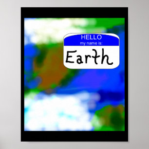 Poster Olá Meu Nome É Camiseta Ambiental Terra