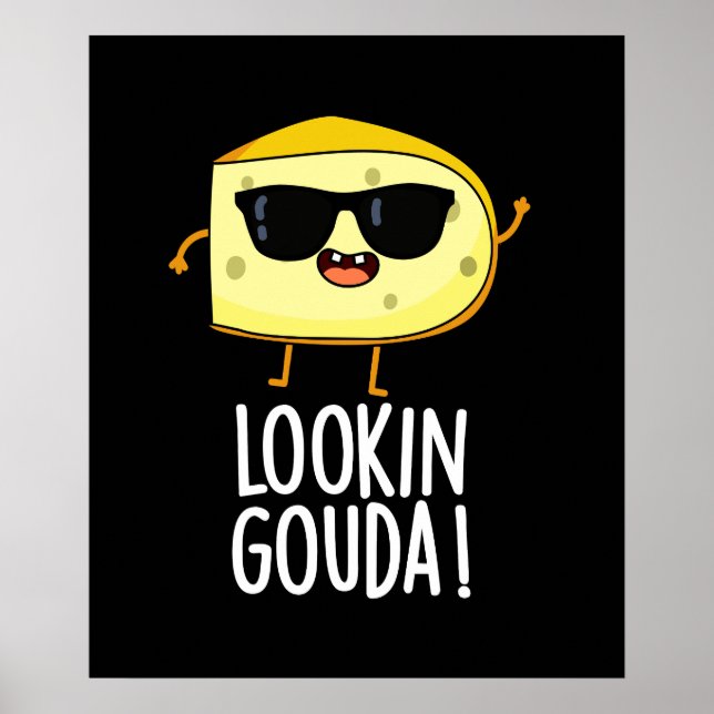 Poster Olhando Gouda Funny Cheese Pun Dark BG (Frente)