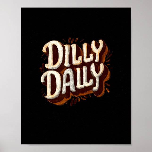 Poster Olhar Incrível Dilly Dally para Amantes de Stateme (Frente)