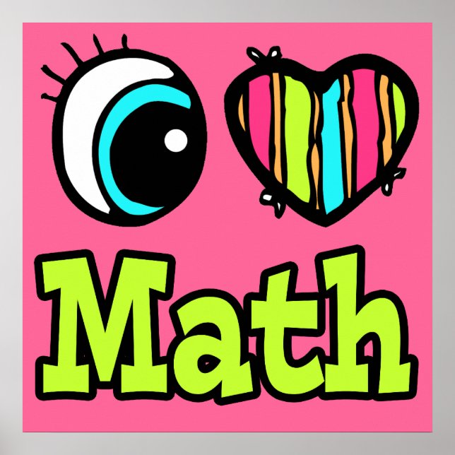 Póster Olho Brilhante Coração Eu Amo Matemática (Frente)