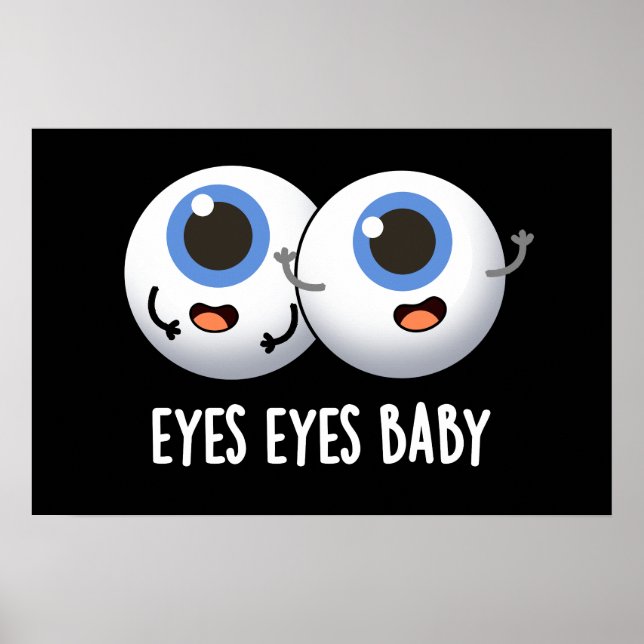 Poster Olhos Olhos Bebê Engraçado Olhos Olhos Olhos Pun (Frente)