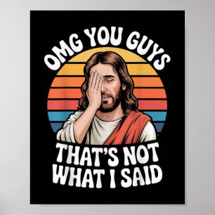 Poster Omg Caras Que Não Foi O Que Eu Disse Jesus Retro F