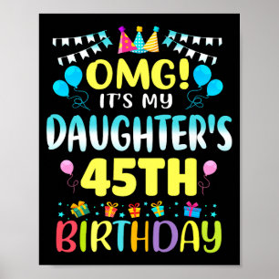 Poster Omg É o 45º Aniversário da Minha Filha Doce 45 Ano