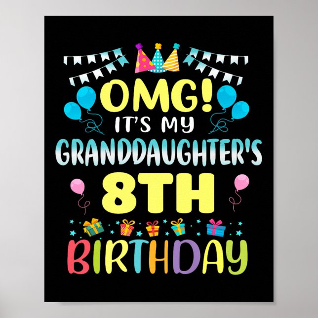 Poster Omg Its My Granddaughters 8th Birthday Sweet 8 Yea (Frente)