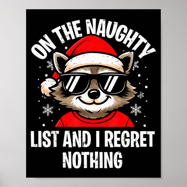 Poster On Naughty List And I Regret Nothing Funny Raccoon (Frente)