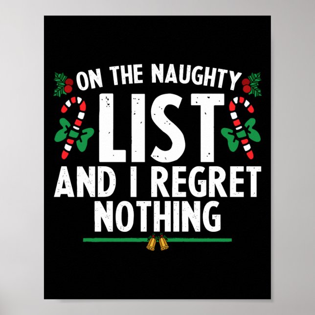 Poster On The Naughty List And I Regret Nothing Xmas  (Frente)
