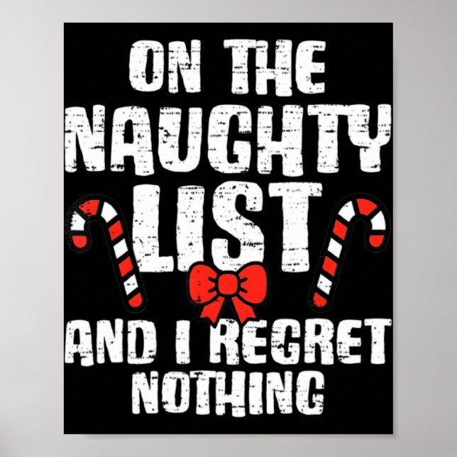 Poster On The Naughty List And I Regret Nothing Xmas 1 T  (Frente)