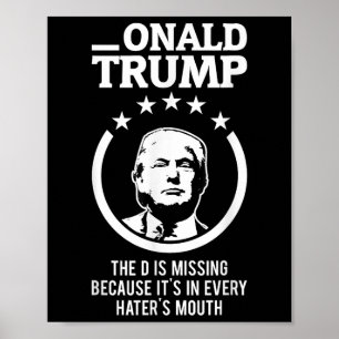 Poster Onald Trump - O D Está Desaparecendo Em Todos Os I