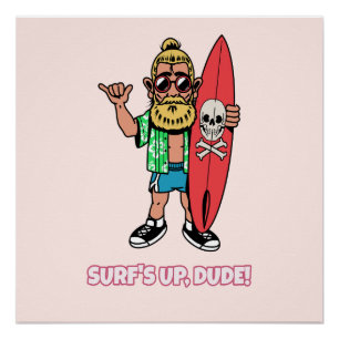 Póster Onda Certa, Cara! Surfista Barbudo de Desenho