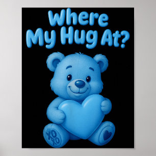 Poster Onde está meu abraço Urso Teddy fofo segurando cor