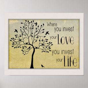 Póster Onde você investe seu amor/investe a vida com