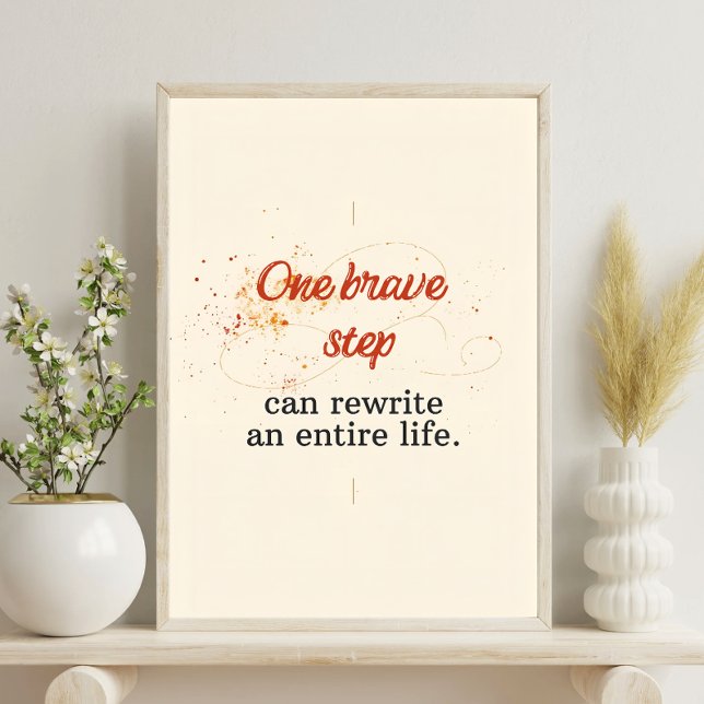 Poster One Brave Step Can Rewrite an Entire Life (Criador carregado)