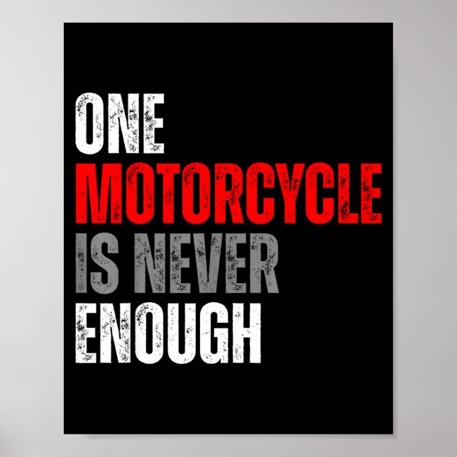Poster One Motorcycle Is Never Enough Funny Biker Quote F (Frente)