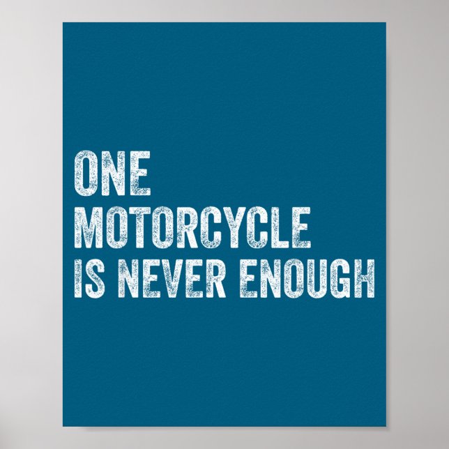 Poster One Motorcycle Is Never Enough Funny Motorcycle Bi (Frente)