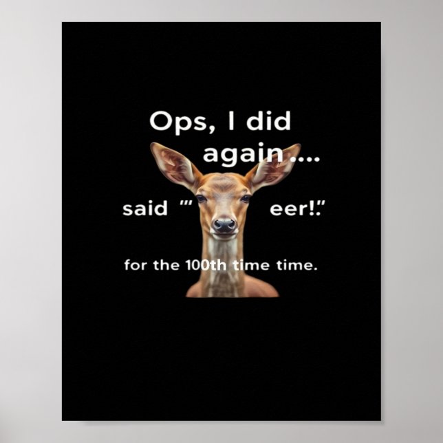 Poster Oops Did It Again Said Oh Deer Many Times Funny  (Frente)