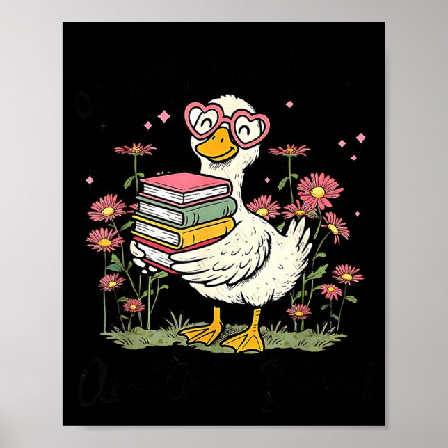 Poster Oops I Got Another Book Goose, Funny Reading Humor (Frente)