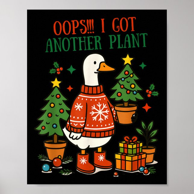Poster Oops I Got Another Plant Goose Christmas Cute Merr (Frente)