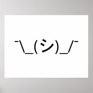 Poster Oops Shrug Emoticon ¯\_(シ)_/ movimento japonês Kao