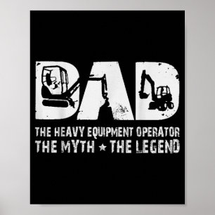 Poster Operador de Equipamento Pesado Vintage Pai O Mito
