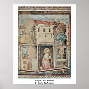 Póster Oração de St Francis por Giotto Di Bondone